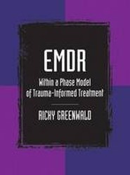 EMDR Within a Phase Model of Trauma-Informed Treatment