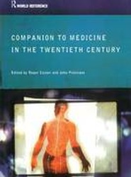 Companion Encyclopedia of Medicine in the Twentieth Century