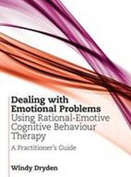 Dealing with Emotional Problems Using Rational-Emotive Cognitive Behaviour Therapy