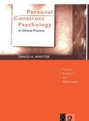 Personal Construct Psychology in Clinical Practice