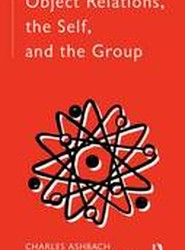 Object Relations, The Self and the Group