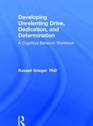 Developing Unrelenting Drive, Dedication, and Determination