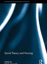 Social Theory and Nursing