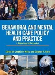 Behavioral and Mental Health Care Policy and Practice