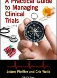 A Practical Guide to Managing Clinical Trials