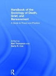 Handbook of the Sociology of Death, Grief, and Bereavement