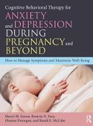 Cognitive Behavioral Therapy for Anxiety and Depression During Pregnancy and Beyond