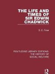 The Life and Times of Sir Edwin Chadwick