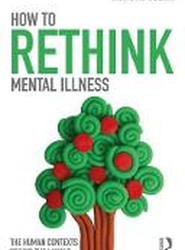 How to Rethink Mental Illness