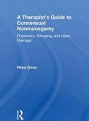A Therapist's Guide to Consensual Nonmonogamy