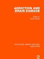 Addiction and Brain Damage