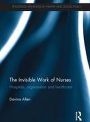 The Invisible Work of Nurses