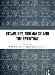 Disability, Normalcy, and the Everyday