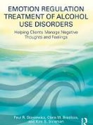 Emotion Regulation Treatment of Alcohol Use Disorders