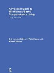 A Practical Guide to Mindfulness-Based Compassionate Living