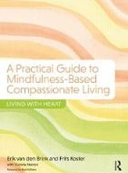 A Practical Guide to Mindfulness-Based Compassionate Living