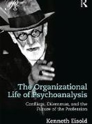 The Organizational Life of Psychoanalysis