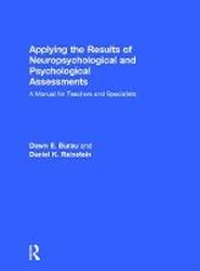 Applying the Results of Neuropsychological and Psychological Assessments