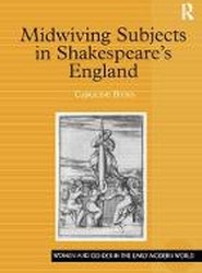 Midwiving Subjects in Shakespeare's England