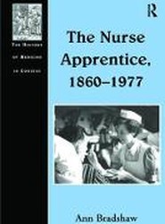 The Nurse Apprentice, 1860-1977