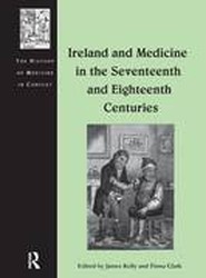 Ireland and Medicine in the Seventeenth and Eighteenth Centuries