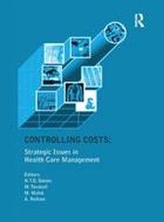 Controlling Costs: Strategic Issues in Health Care Management