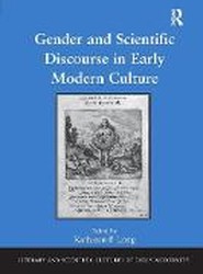 Gender and Scientific Discourse in Early Modern Culture