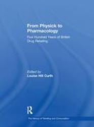 From Physick to Pharmacology