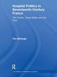 Hospital Politics in Seventeenth-Century France