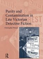 Purity and Contamination in Late Victorian Detective Fiction