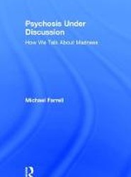 Psychosis Under Discussion