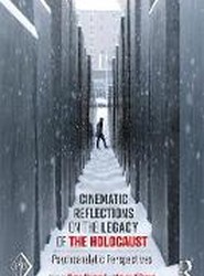 Cinematic Reflections on The Legacy of the Holocaust