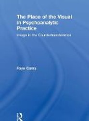 The Place of the Visual in Psychoanalytic Practice