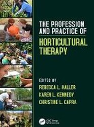 The Profession and Practice of Horticultural Therapy