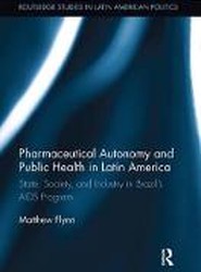 Pharmaceutical Autonomy and Public Health in Latin America