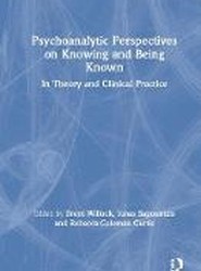 Psychoanalytic Perspectives on Knowing and Being Known