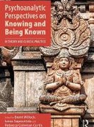 Psychoanalytic Perspectives on Knowing and Being Known