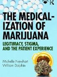 The Medicalization of Marijuana