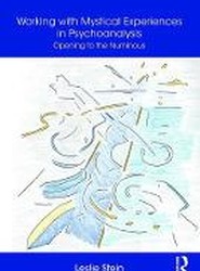 Working with Mystical Experiences in Psychoanalysis
