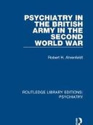Psychiatry in the British Army in the Second World War