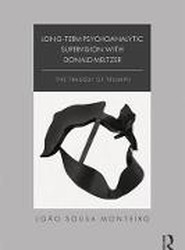 Long-Term Psychoanalytic Supervision with Donald Meltzer
