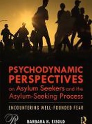 Psychodynamic Perspectives on Asylum Seekers and the Asylum-Seeking Process