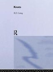 Knots: Selected Works of RD Laing: Vol 7