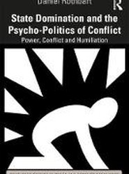 State Domination and the Psycho-Politics of Conflict