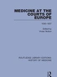 Medicine at the Courts of Europe