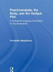 Psychoanalysis, the Body, and the Oedipal Plot