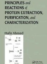 Principles and Reactions of Protein Extraction, Purification, and Characterization