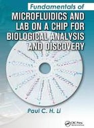 Fundamentals of Microfluidics and Lab on a Chip for Biological Analysis and Discovery
