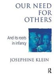 Our Needs for Others and Its Roots in Infancy
