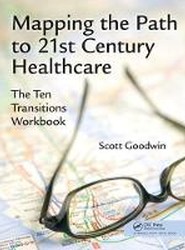 Mapping the Path to 21st Century Healthcare